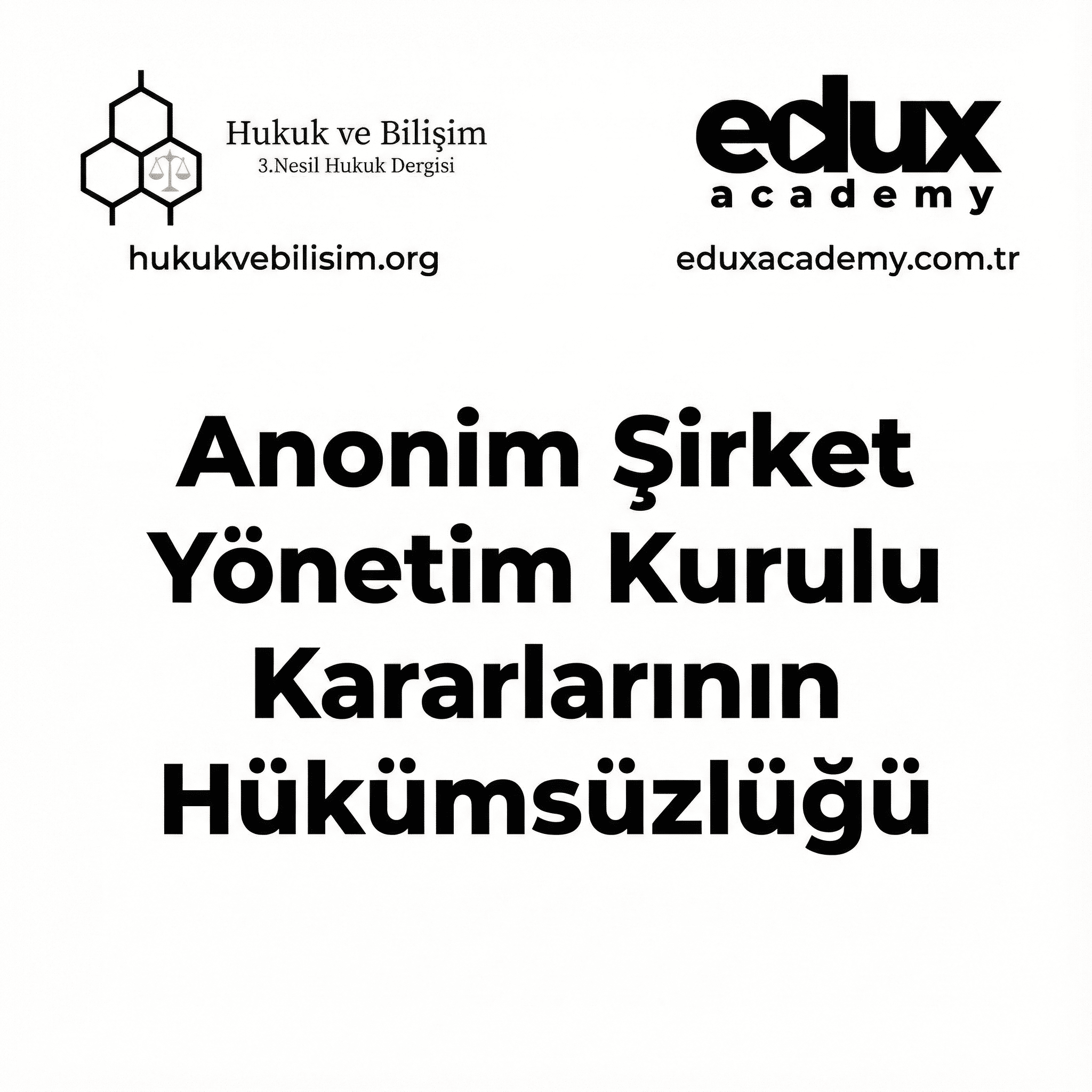 Anonim Şirket Yönetim Kurulu Kararlarının Hükümsüzlüğü